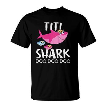 Titi Shark Doo Doo Doo Shirt Titi Shark Doo Doo Doo Shirt