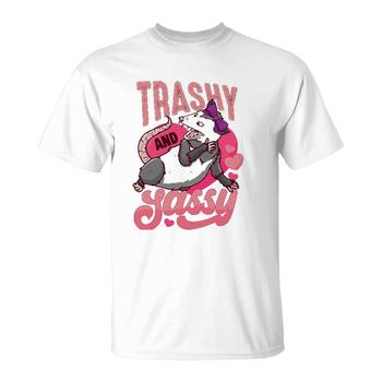 Trashy And Sassy Possum Funny Tshirt Trashy And Sassy Possum Funny Tshirt