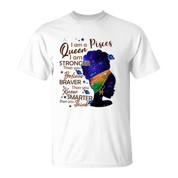 Pisces Woman I Am Stronger Braver Smarter Shirt Pisces Woman I Am Stronger Braver Smarter Shirt
