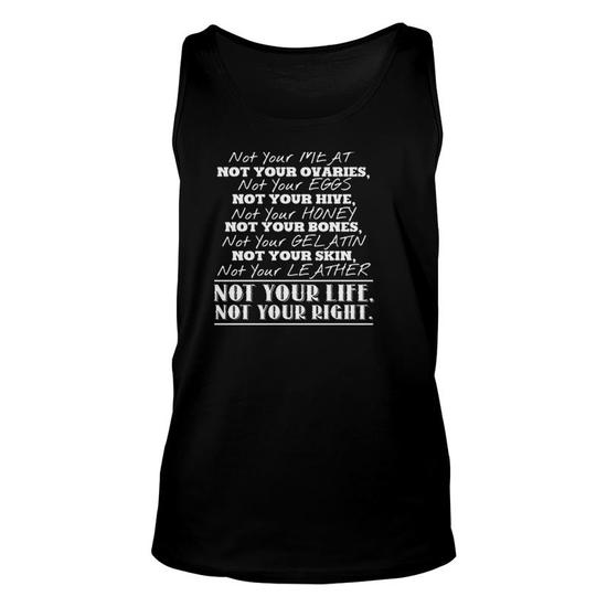 Not Your Life Not Your Right Gift for Vegan Unisex Tank Top