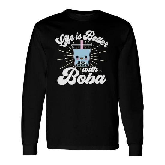 Cute Kawaii Bubble Tea Life Is Better With Boba Long Sleeve T-Shirt T-Shirt