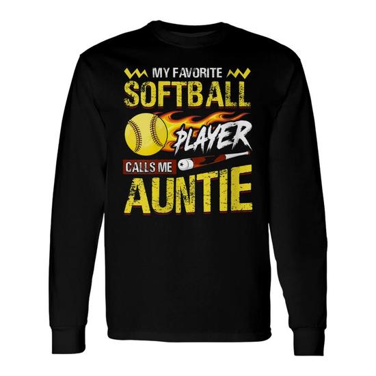 My Favorite Softball Player Calls Me Aunt T-Shirt My Favorite Softball Player Calls Me Aunt T-Shirt
