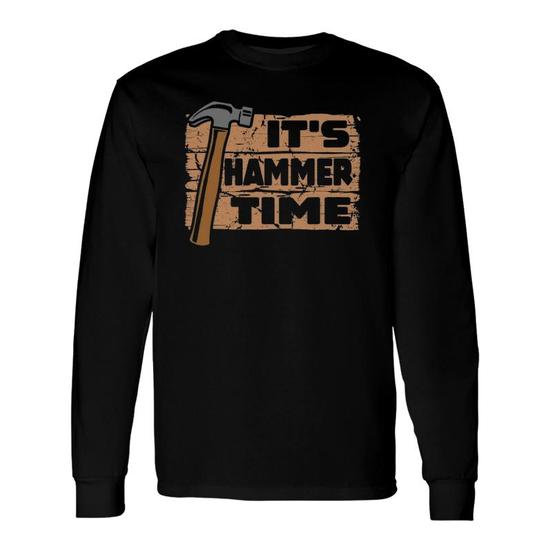 It's Hammer Time - Woodworking T Shirt It's Hammer Time - Woodworking T Shirt