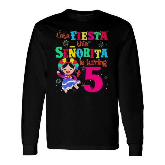 Let's Fiesta This Senorita Is Turning 4 Mexican Birthday T-Shirt Let's Fiesta This Senorita Is Turning 4 Mexican Birthday T-Shirt
