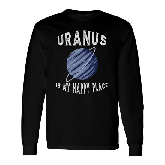 Planet Uranus I Love You To The Uranus And Back Uranus Long
