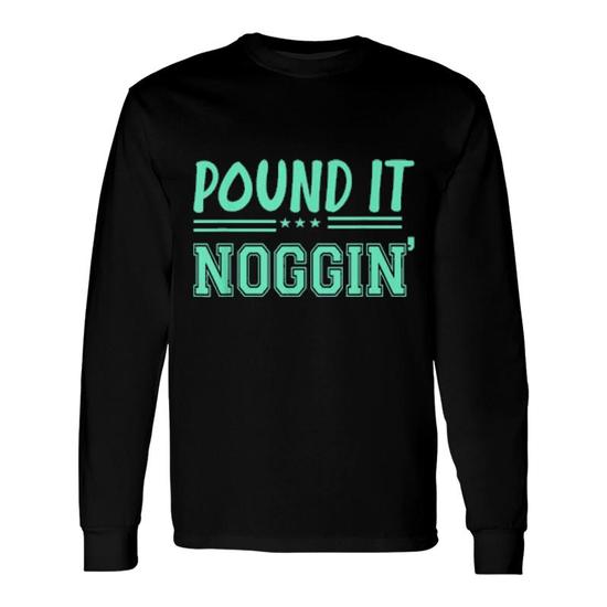 pound it noggin shirt