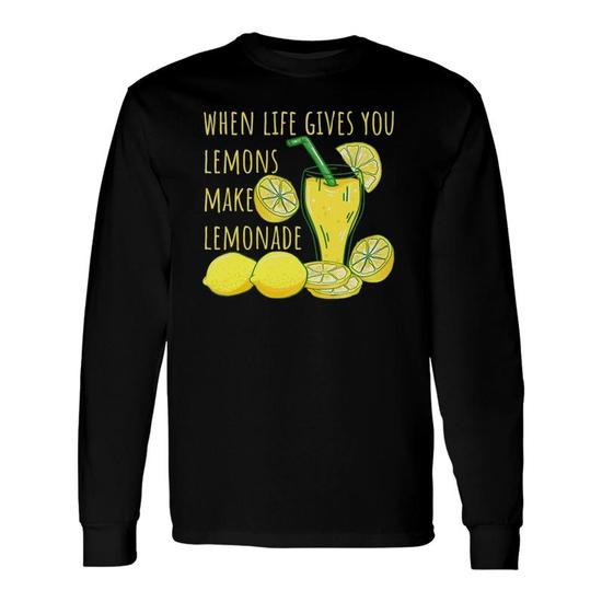 When Life Gives You Lemons, Make Lemonade - Graphic T-Shirt When Life Gives You Lemons, Make Lemonade - Graphic T-Shirt
