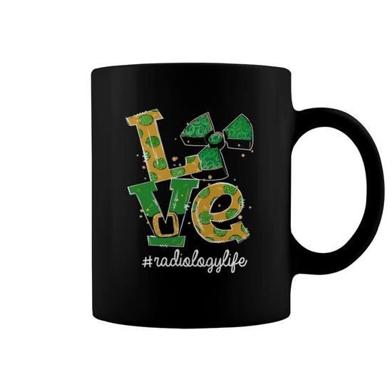 Love Radiology Life Radiation Funny St Patrick's Day T-Shirt Love Radiology Life Radiation Funny St Patrick's Day T-Shirt