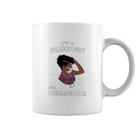 I Am A Phlebotomist I Am Unbreakable Coffee Mug