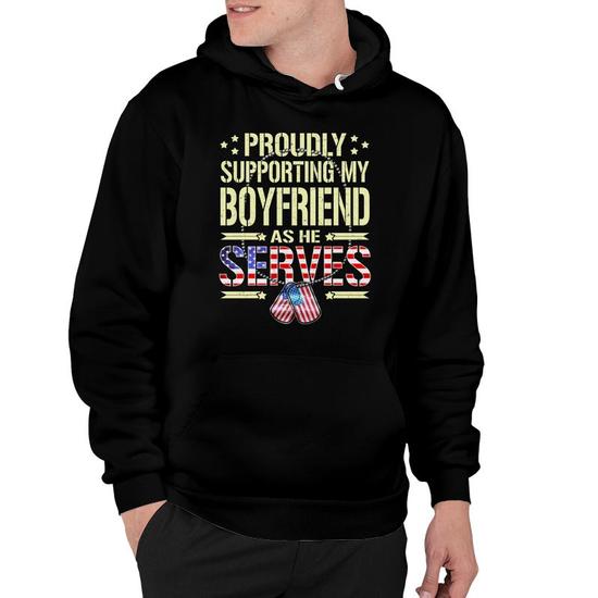 Support My Boyfriend As He Serves Proud Army Girlfriend Gift Hoodie Thegiftio UK