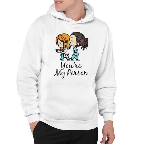 Grey s Anatomy You re My Person Hoodie Thegiftio UK