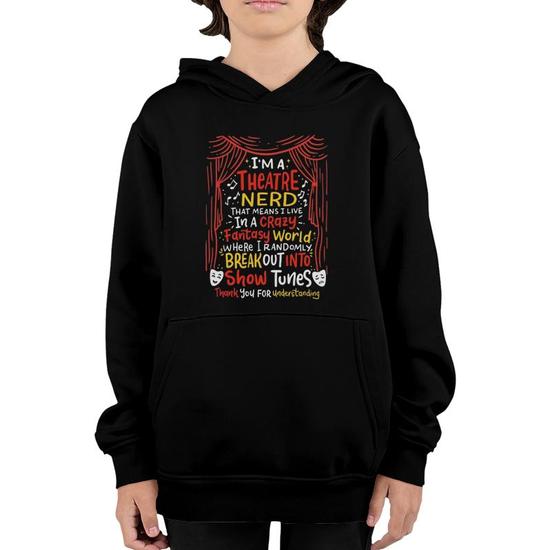 I'm A Theatre Nerd Funny Theatre T-Shirt I'm A Theatre Nerd Funny Theatre T-Shirt
