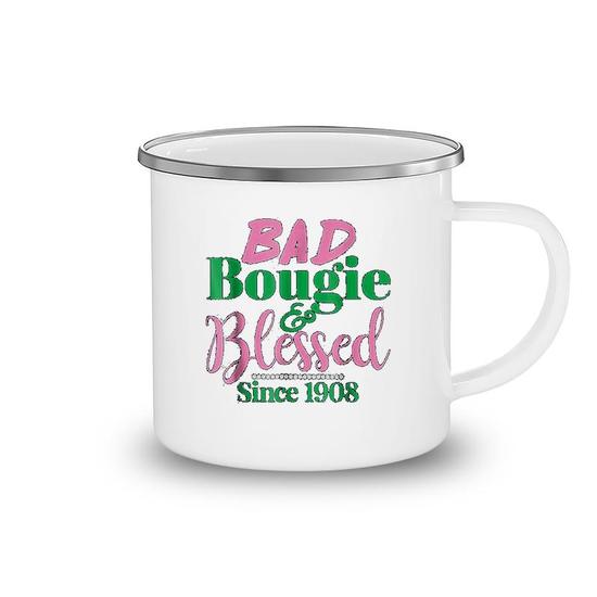 Bad, Bougie, And Blessed Since 1908 Bad, Bougie, And Blessed Since 1908