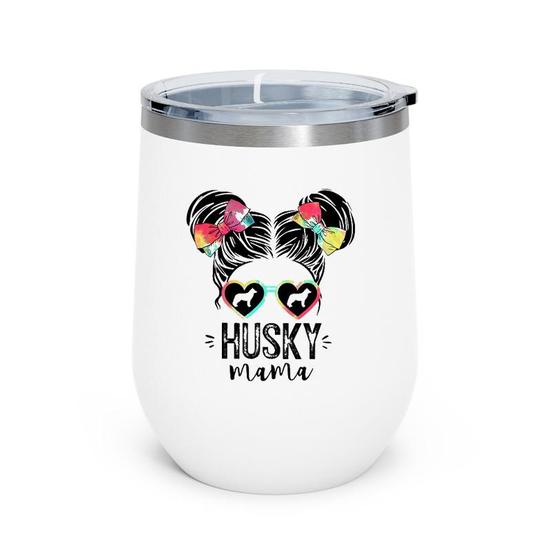 Husky Mama Gifts Double Bun Hair Husky Gifts Dog Mom Wine Tumbler