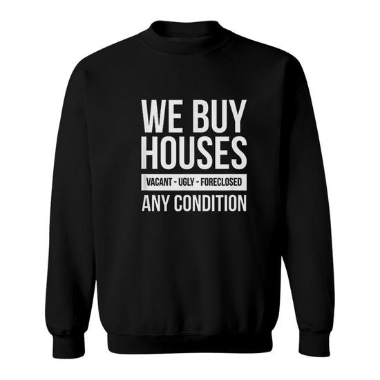 We Buy Houses Real Estate Investor T-Shirt We Buy Houses Real Estate Investor T-Shirt
