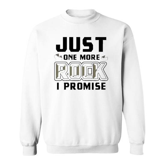 Geology T-Shirt Just One More Rock I Promise Geologist Gift Geology T-Shirt Just One More Rock I Promise Geologist Gift
