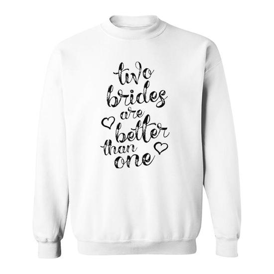 Two Brides Are Better Than One Lesbian Pride Lgbt T Shirt Two Brides Are Better Than One Lesbian Pride Lgbt T Shirt