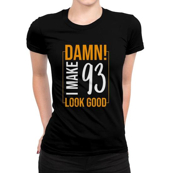 Damn I Make 61 Look Good Tshirt - Funny 61st Birthday Gift Damn I Make 61 Look Good Tshirt - Funny 61st Birthday Gift