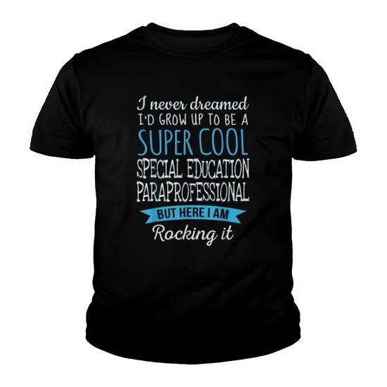 Super Cool Special Education Paraprofessional Tshirt Gifts