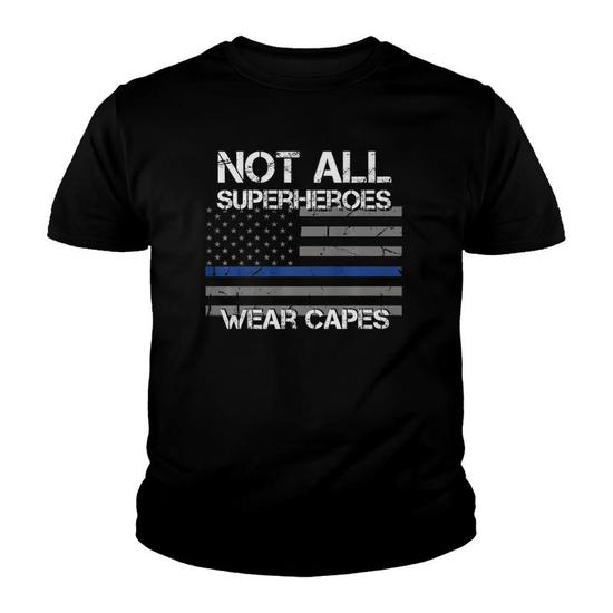 Police Hero Shirt,Not All Superheroes Wear Capes Pride Gift