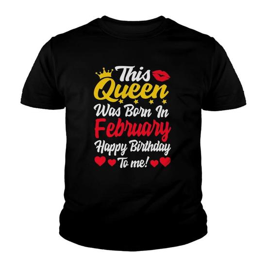 Womens A Queen Was Born In February Happy Birthday To Me T-Shirt Womens A Queen Was Born In February Happy Birthday To Me T-Shirt