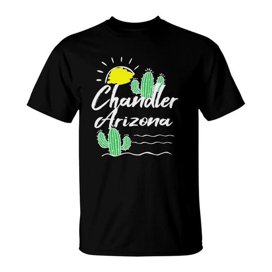 Chandler Arizona Vacation Gift Cactus Desert Souvenir T-Shirt