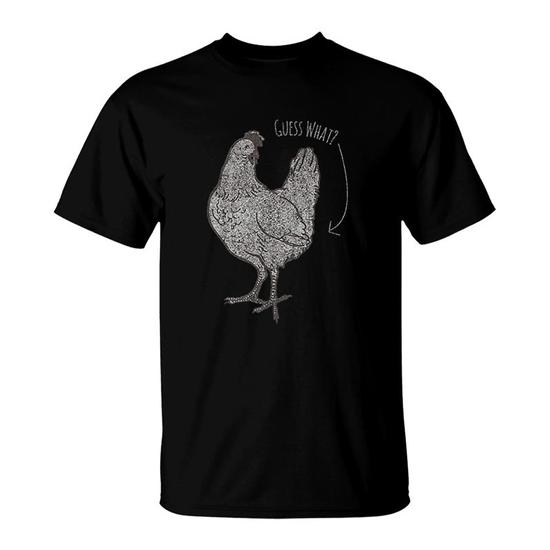 Guess What Chicken Butt T Shirt Thegiftio UK