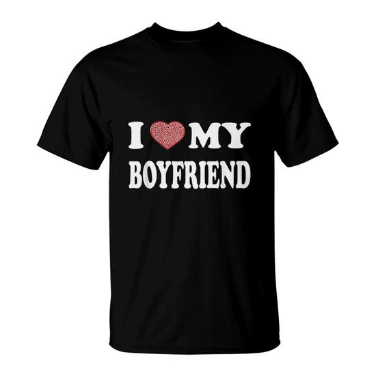 I Love My Boyfriend I Heart My Boyfriend T-Shirt - Front View