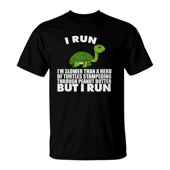 I Run I'm Slow But I Run Funny Running T-Shirt For Women I Run I'm Slow But I Run Funny Running T-Shirt For Women