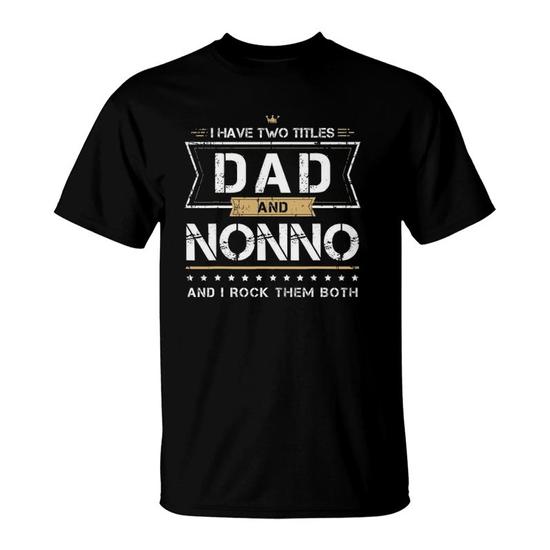 Mens Dad and Nonno Italian Grandpa T-Shirt - I Rock Them Both