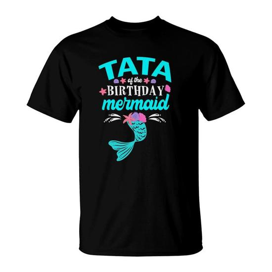 Tata of the Birthday Mermaid Tee Family Matching T-Shirt