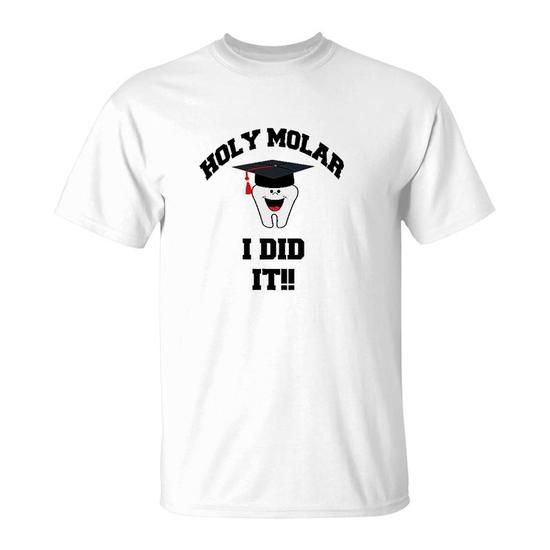 Holy Molar - Dentist Hygienist Dental Graduation T-Shirt Holy Molar - Dentist Hygienist Dental Graduation T-Shirt