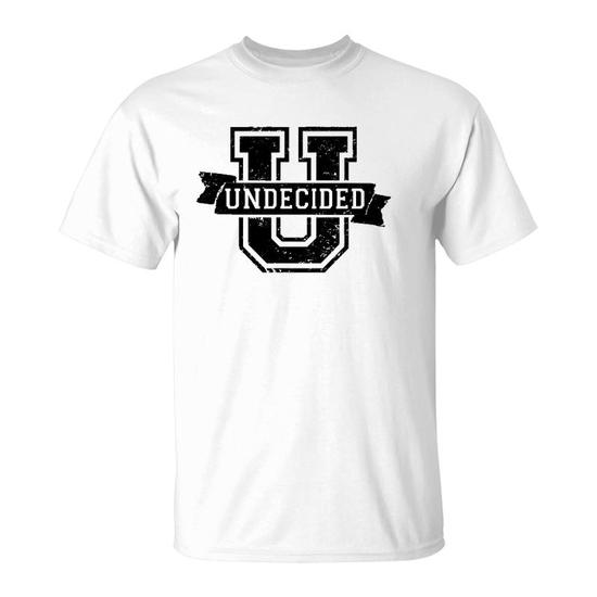 Undecided U Freshman T-Shirt High School Senior Grad Gift Undecided U Freshman T-Shirt High School Senior Grad Gift