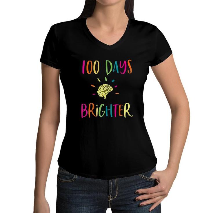 100 Days Brighter 100th Day Of School Teachers Kids Great Gift  Women V-Neck T-Shirt