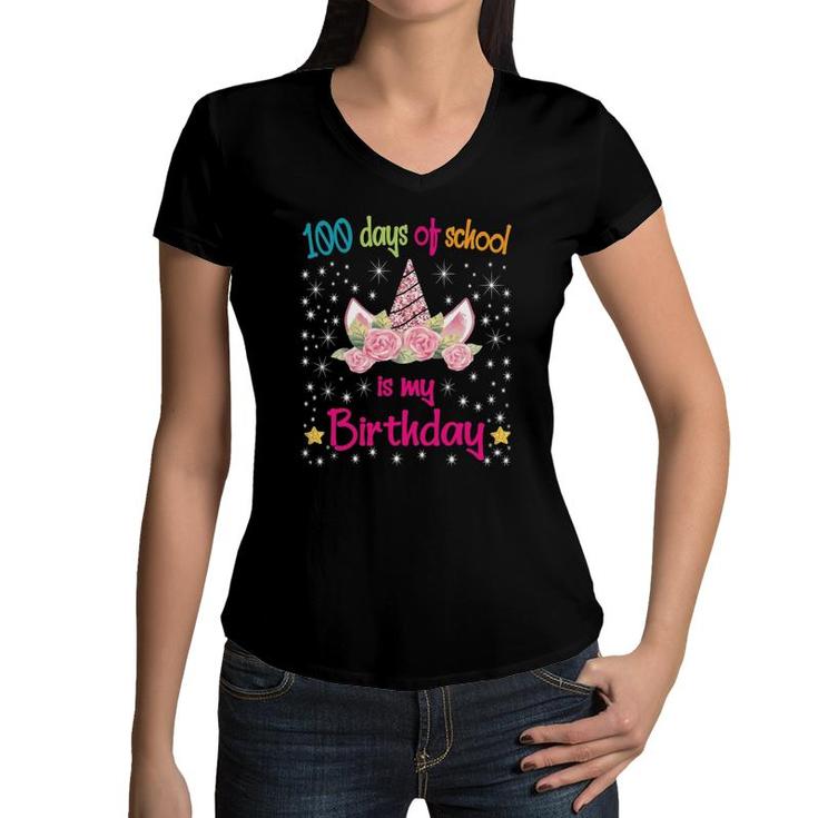 100 Magical Days Of School Is My Birthday Unicorn Girl Women V-Neck T-Shirt