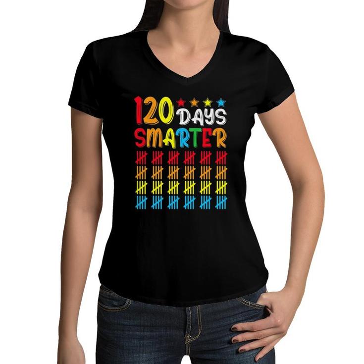 120Th Day Of School Teacher Child Kid Happy 120 Days Smarter Women V-Neck T-Shirt