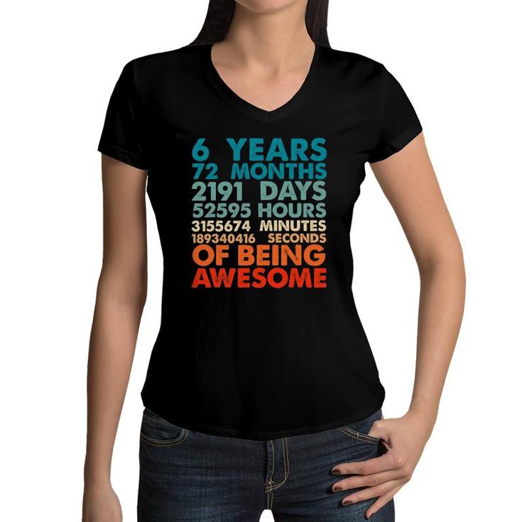 6 Years 72 Months Of Being Awesome 6Th Birthday Boys Kids Women V-Neck T-Shirt