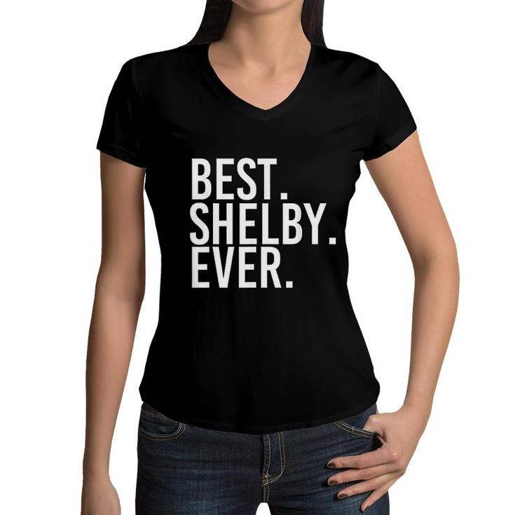 Best Shelby Ever Funny Joke Gift Idea  Women V-Neck T-Shirt
