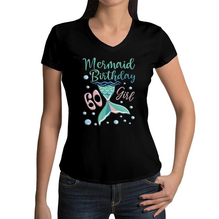 Cute Mermaid 60Th Birthday Girl Mermaid Women V-Neck T-Shirt