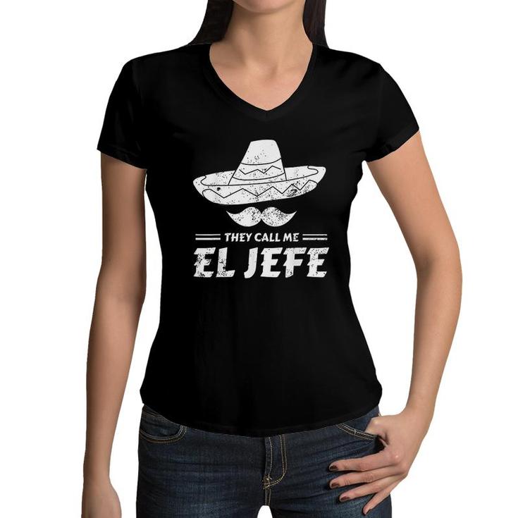 Funny Mexican Boss Chef Gift They Call Me El Jefe   Women V-Neck T-Shirt