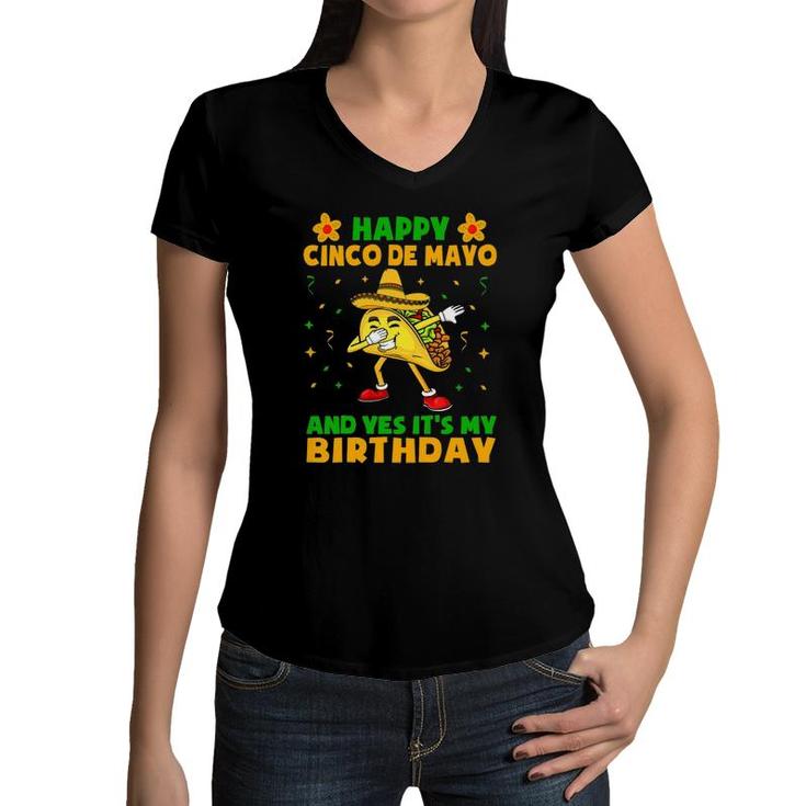 Happy Cinco De Mayo And Yes It's My Birthday Taco Kids Boys Women V-Neck T-Shirt