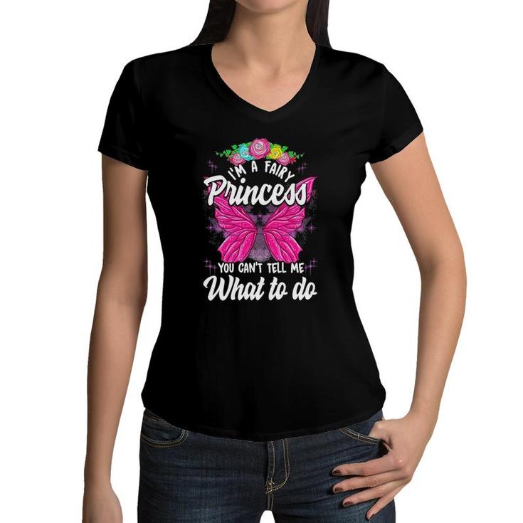 I'm Fairy Princess You Can't Tell Me What To Do Cute Girly Women V-Neck T-Shirt