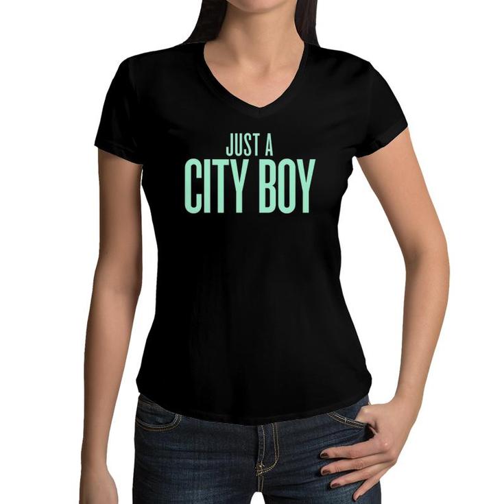 I'm Just A City Boy Born And Raised In The City Women V-Neck T-Shirt