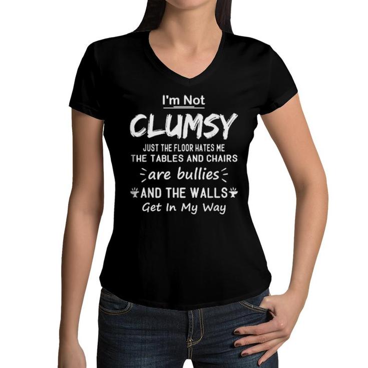 I'm Not Clumsy Sayings Sarcastic Boys Girls  Women V-Neck T-Shirt