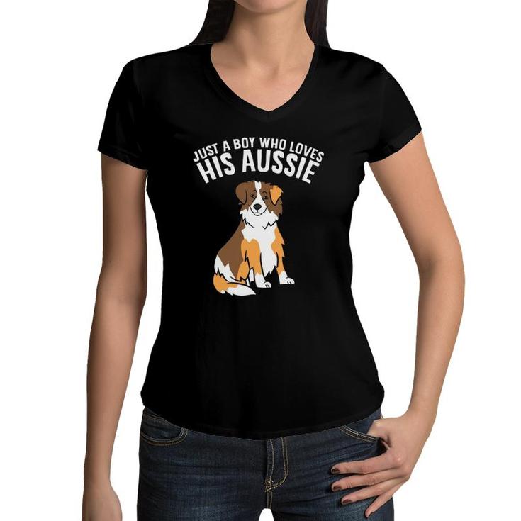 Just A Boy Who Loves His Aussie Dog Son Australian Shepherds  Women V-Neck T-Shirt