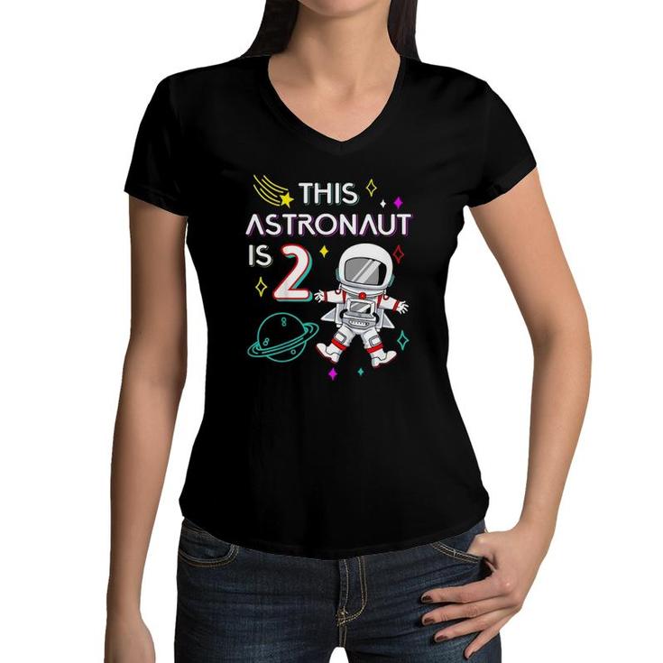 Kids 2Nd Birthday Astronaut Outer Space 2 Years Old Birthday Gift Women V-Neck T-Shirt