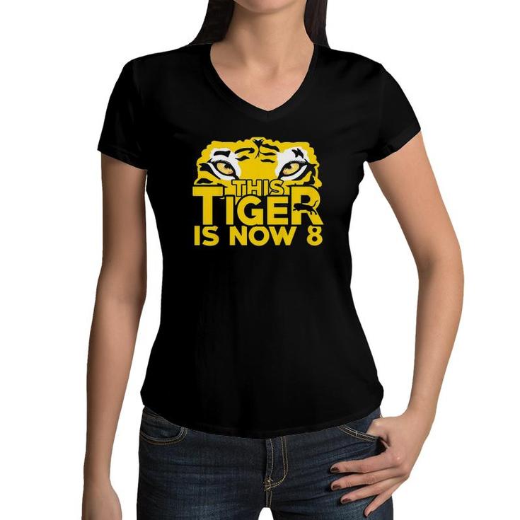 Kids 8Th Birthday Gift Tiger Tiger Is Now 8 Years Old Women V-Neck T-Shirt
