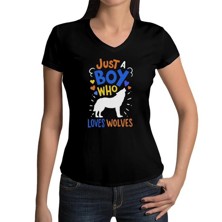 Kids Wolf Just A Boy Who Loves Wolves Gift Women V-Neck T-Shirt