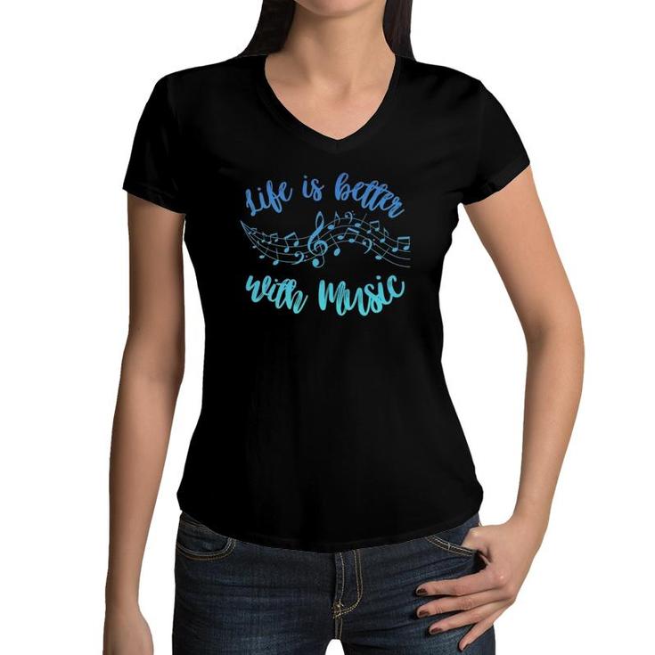 Life Is Better With Music Notes Teen Girl Kid Women Musician Women V-Neck T-Shirt