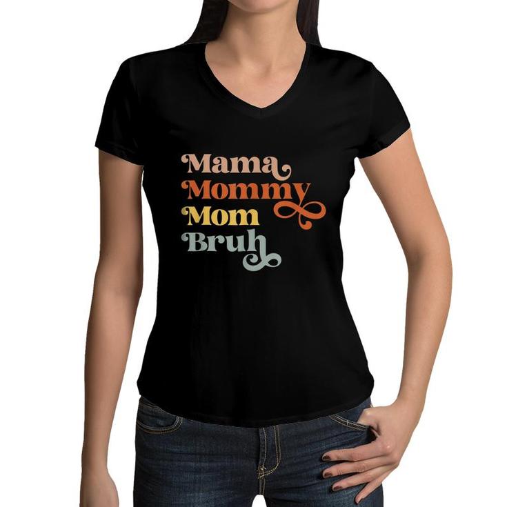 Mama Mommy Mom Bruh Retro Vintage Boys Girls Kids  Women V-Neck T-Shirt